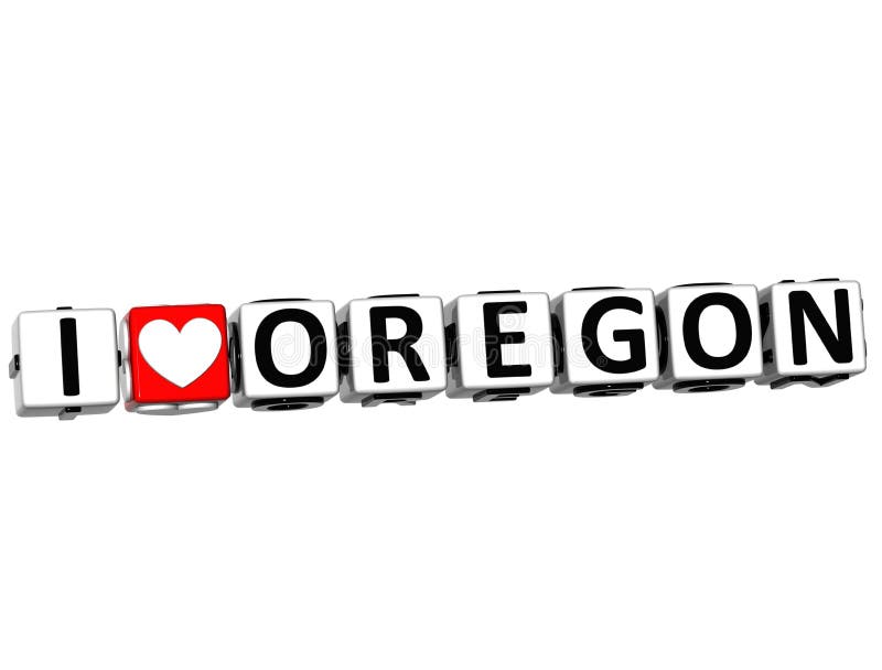 3D I Love Oregon Button Click Here Block Text over white background. 3D I Love Oregon Button Click Here Block Text over white background