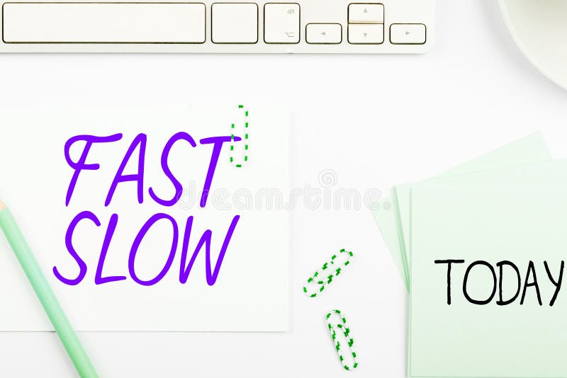 Handwriting text Fast Slow, Word for moving or proceeding with more or less than usual velocity. Handwriting text Fast Slow, Word for moving or proceeding with more or less than usual velocity