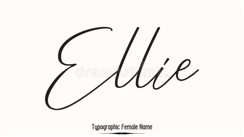 Ellie Female Name - in Stylish Lettering Cursive Typography Text