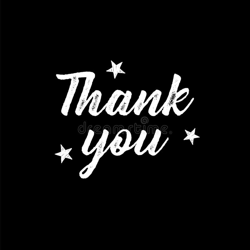 Thank You the White Hand Written Lettering on the Black Background with  Stars Stock Vector - Illustration of lettering, decorative: 144948554