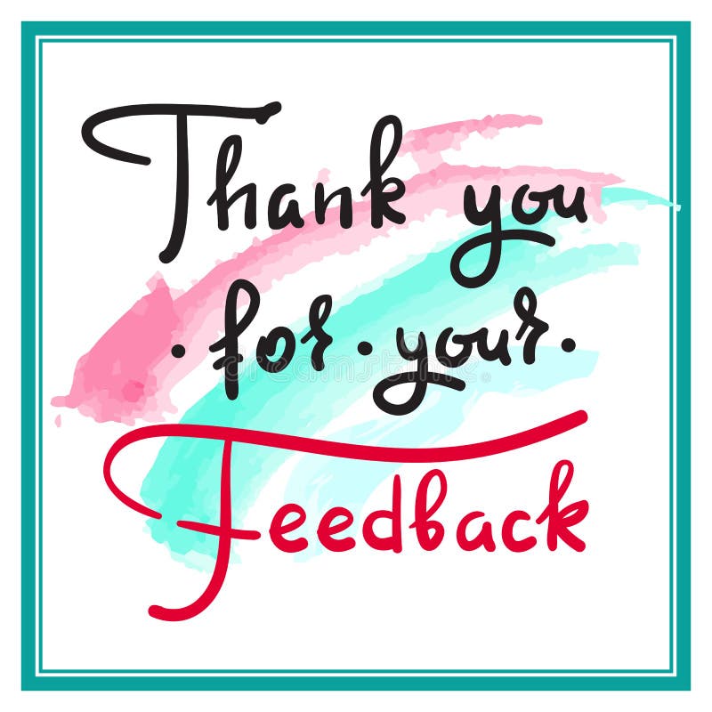 Thank You for Your Feedback - Simple Thankful Quote. Hand Drawn Beautiful  Lettering Stock Illustration - Illustration of letter, feedback: 123107155