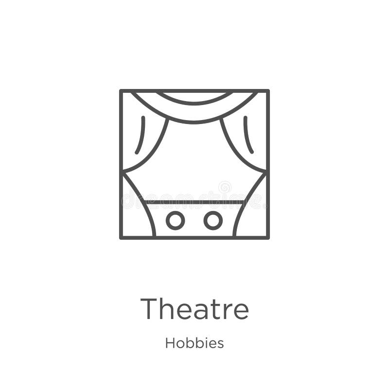 theatre ikony wektor od hobby inkasowych Cienka kreskowa theatre konturu ikony wektoru ilustracja Kontur, cienieje kreskow? theat ilustracji theatre ikony wektor od hobby inkasowych Cienka kreskowa theatre konturu ikony wektoru ilustracja Kontur, cienieje kreskow? theat ilustracji
