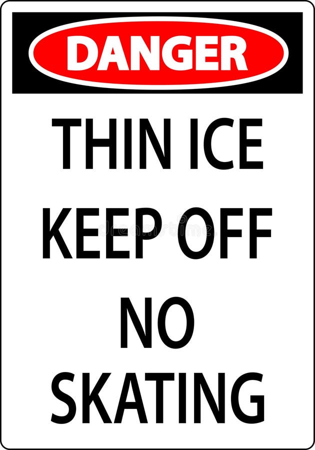 Thin Ice Sign Danger - Thin Ice Keep Off No Skating Stock Vector -  Illustration of risky, signage: 295521671