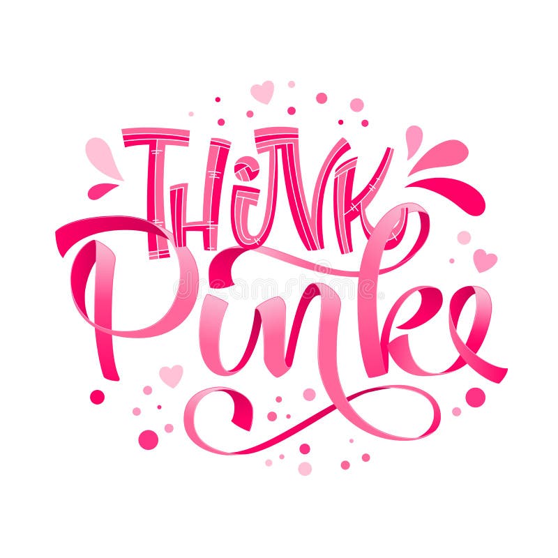 Think Pink - Qoute. Lettering for Concept Design Stock Illustration -  Illustration of hand, concept: 158100002