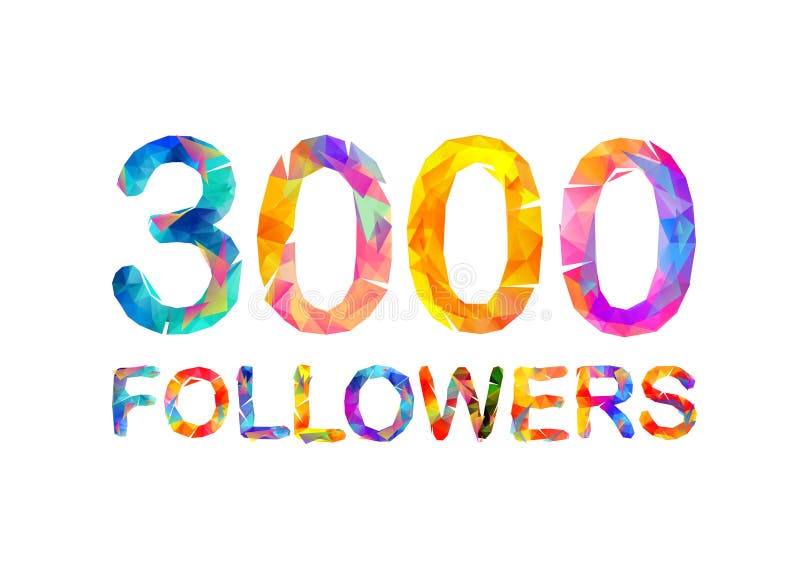 3000 three thousand followers. Triangular colorful inscription. 3000 followers vectors