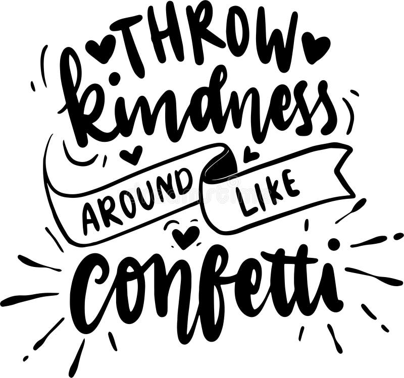 Throw Kindness Around Like Confetti