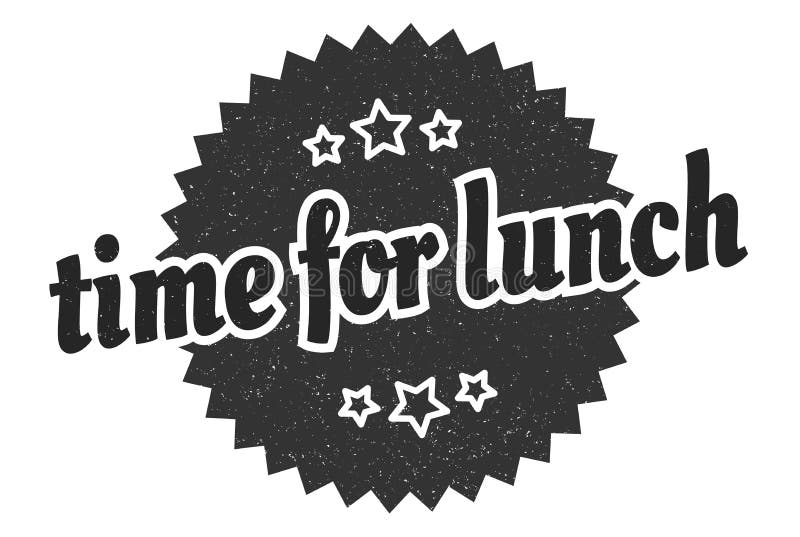 Time for Lunch Sign. Time for Lunch Vintage Retro Label Stock Vector