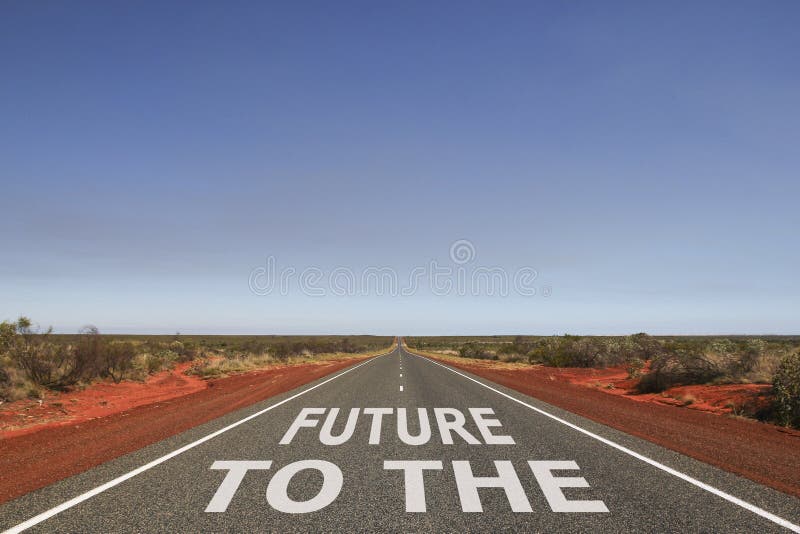 To The Future Written On The Road Stock Image Image Of Message Holidays