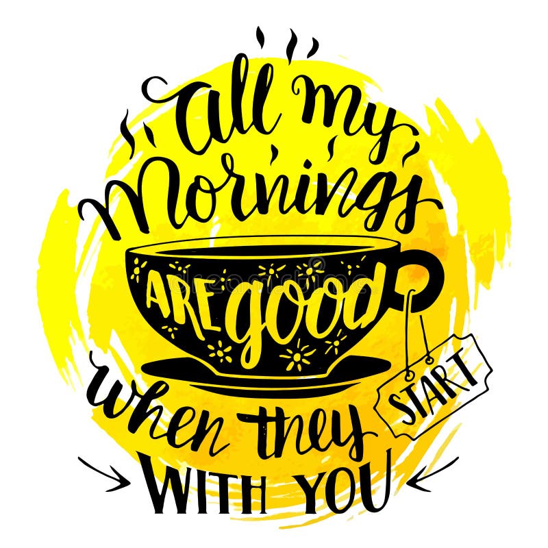Todas mis mañanas son buenas cuando comienzan con usted ilustración del vector Todas mis mañanas son buenas cuando comienzan con usted ilustración del vector
