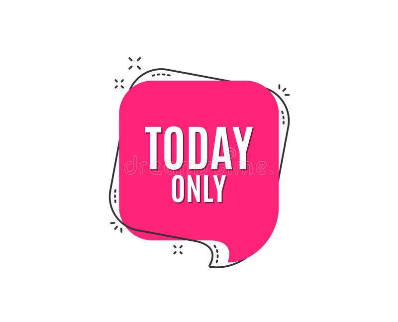 Today only sale symbol. Special offer sign. stock illustration