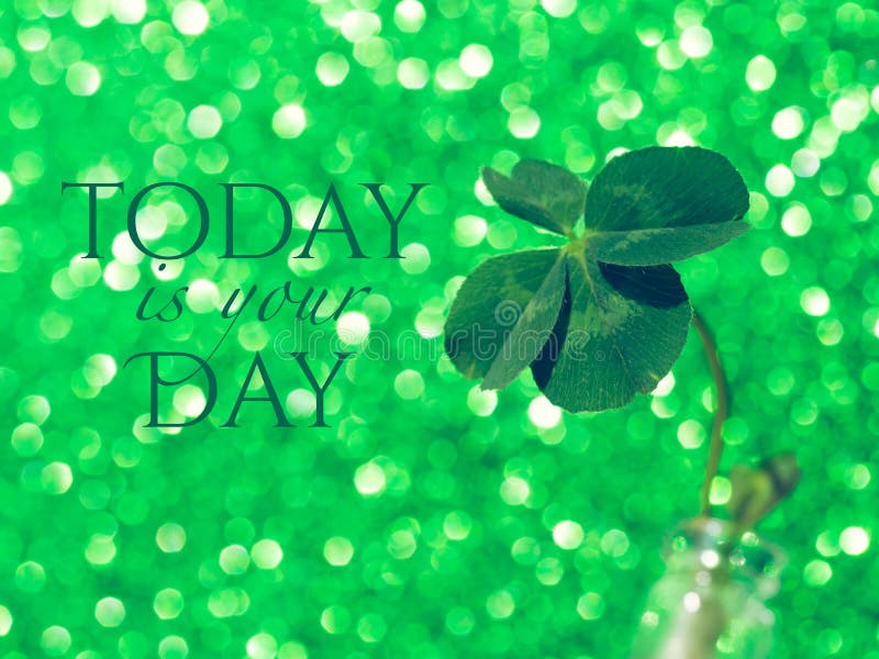 Today is your day - inspirational motivation quote royalty free stock image Today is your day - inspirational motivation quote royalty free stock image