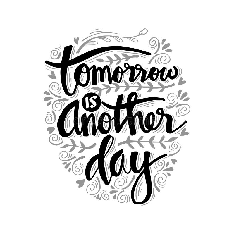 Tomorrow Is Another Day Stock Illustration Illustration Of Quote