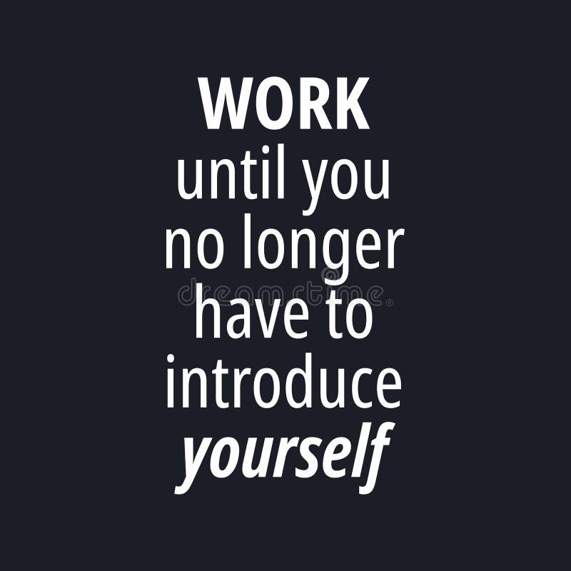 Trabalhe até não precisar mais se apresentar citações sobre trabalhar duro