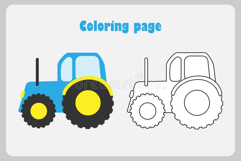 Tractor in Cartoon Style, Coloring Page, Education Paper Game for the  Development of Children, Kids Preschool Activity, Printable Stock  Illustration - Illustration of color, game: 132723321