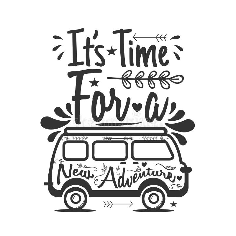 Travel lettering quote It's Time for a New Adventure royalty free illustration Travel lettering quote It's Time for a New Adventure royalty free illustration