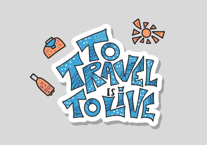 Travel quote with doodle symbols in vector. vector illustration Travel quote with doodle symbols in vector. vector illustration