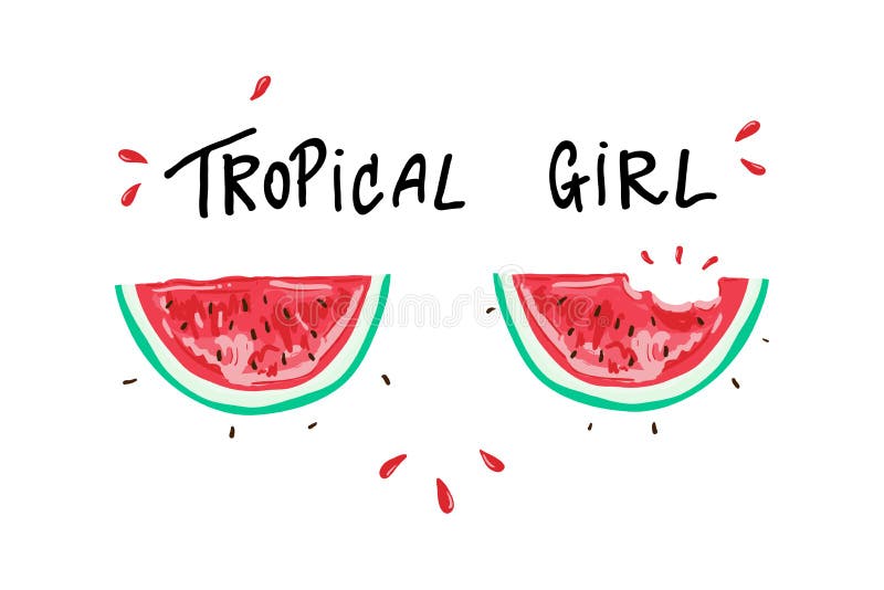 Tropical girl slogan, watermelon, t-shirt graphic, tee print design.