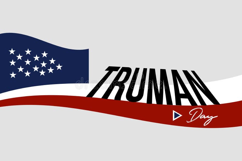 Truman Day Vector Background with US Flag. a Holiday To Celebrate the Birth  of Harry S. Truman Stock Vector - Illustration of background, flag:  218102199