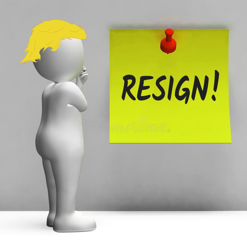 Resign Angry Man Means Quit Or Dismissal From Job Government Or President.  Anti Corruption Outcry Dismissal Protest Stock Photo - Alamy