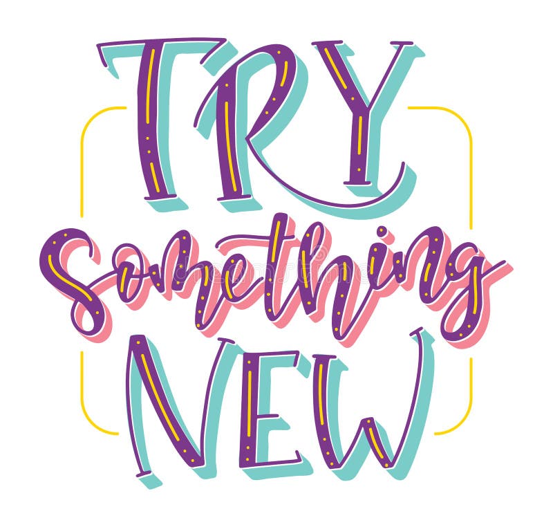 Try Something New Multicolored Text Isolated On White Background Colored Vector Stock Illustration Stock Vector Illustration Of Text Draw