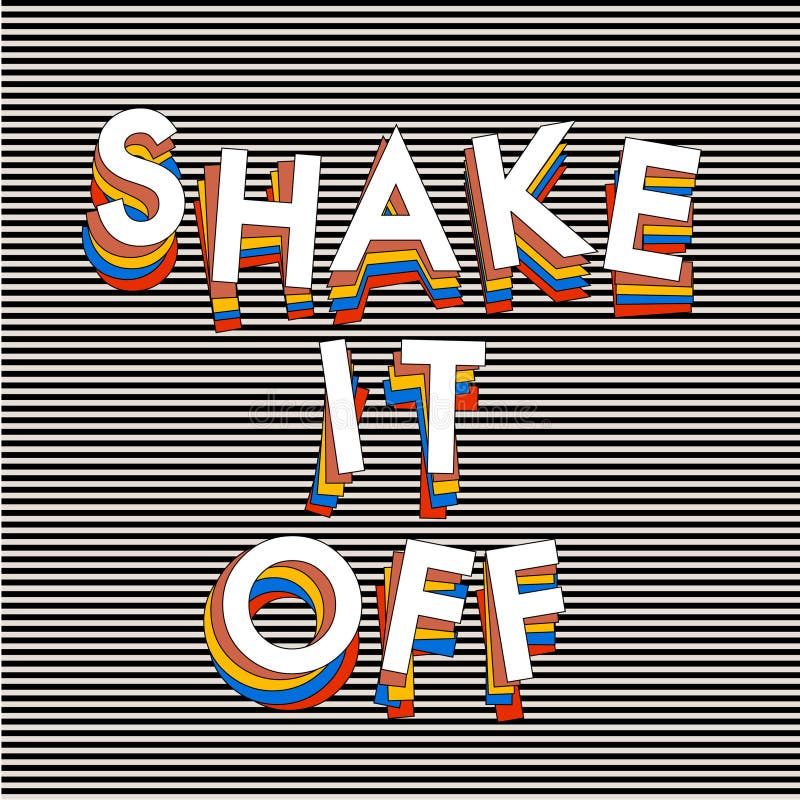 Typo play in vector postive quote or slogan â€œ Shake it off