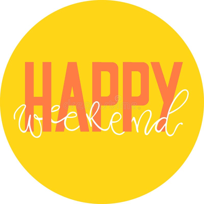 Typographic Happy Weekend Inscription. Vector Handwritten Phrase on ...