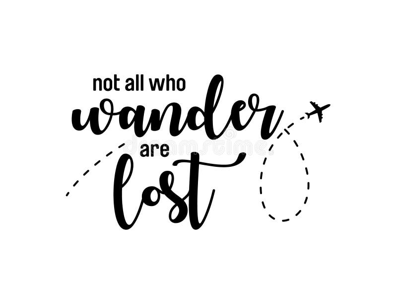 Not those Who Wander are Lost Typography Quote Stock Illustration ...