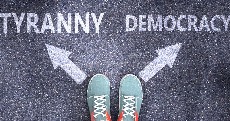 Tyranny and democracy as different choices in life - pictured as words Tyranny, democracy on a road to symbolize making decision