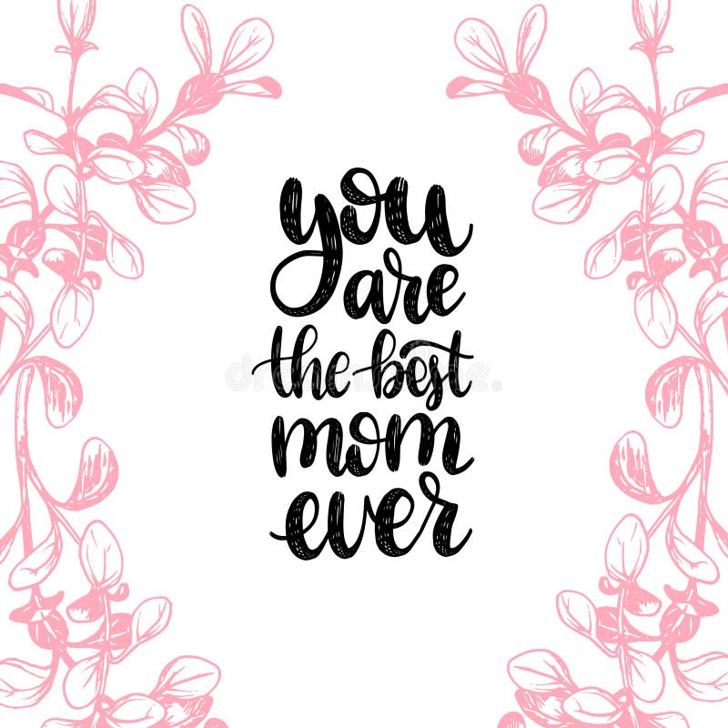 U bent de Beste Mamma ooit vector kalligrafische inschrijving Gelukkige de hand van letters voorziende illustratie van de Moeders stock illustratie U bent de Beste Mamma ooit vector kalligrafische inschrijving Gelukkige de hand van letters voorziende illustratie van de Moeders stock illustratie