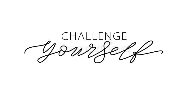 Uitdaging jezelf. motivering. de moderne calligrafietekst stelt uzelf voor.