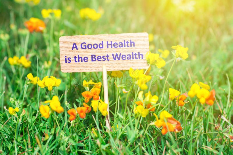 Una buena salud es el mejor letrero de la riqueza