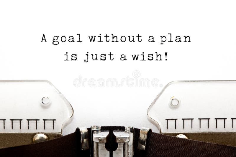 Una meta sin un plan es apenas un deseo