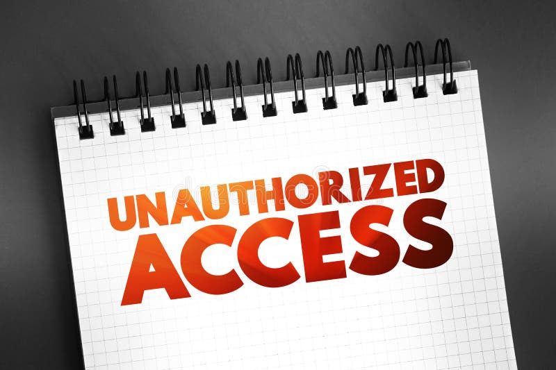 Unauthorized Access Gains Entry To a Computer Network, System, Application Software, Data