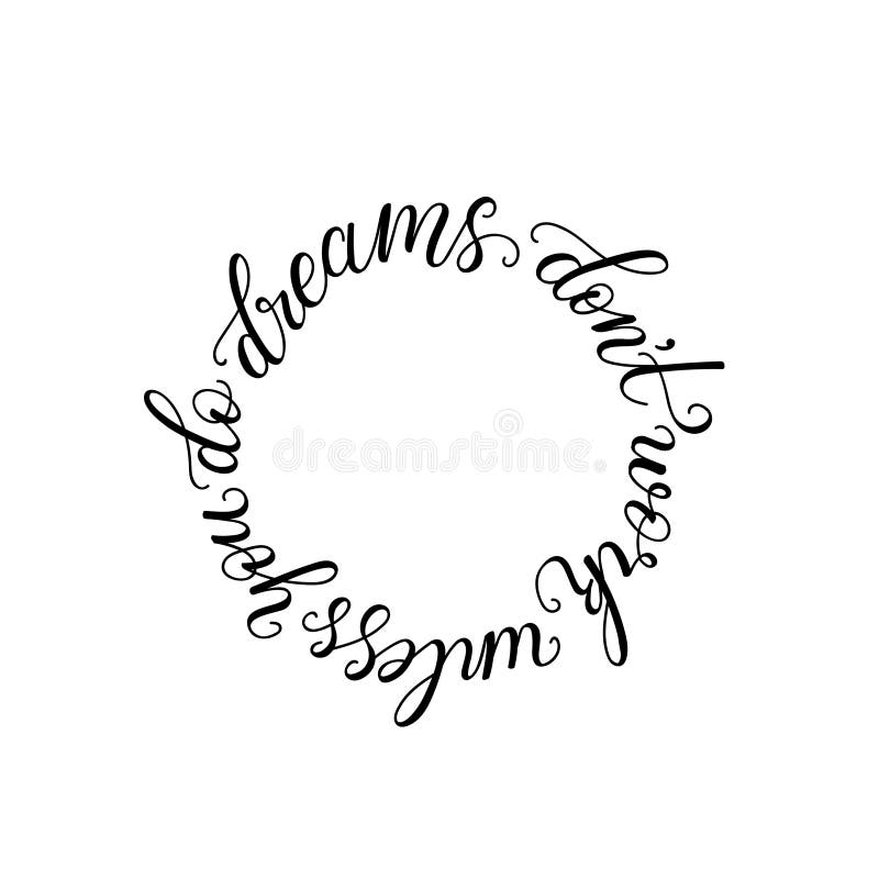 Handdrawn lettering of a phrase Dreams don`t work unless you do. stock illustration Handdrawn lettering of a phrase Dreams don`t work unless you do. stock illustration