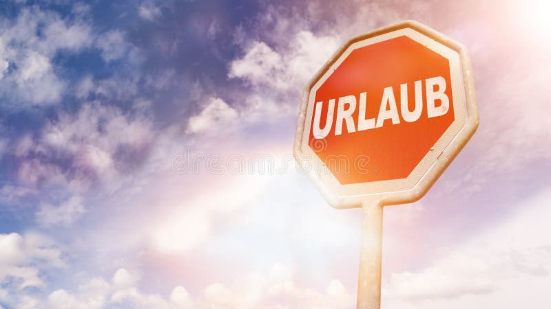 Urlaub, texto alemán para el texto de las vacaciones en señal de tráfico roja imagen de archivo Urlaub, texto alemán para el texto de las vacaciones en señal de tráfico roja imagen de archivo
