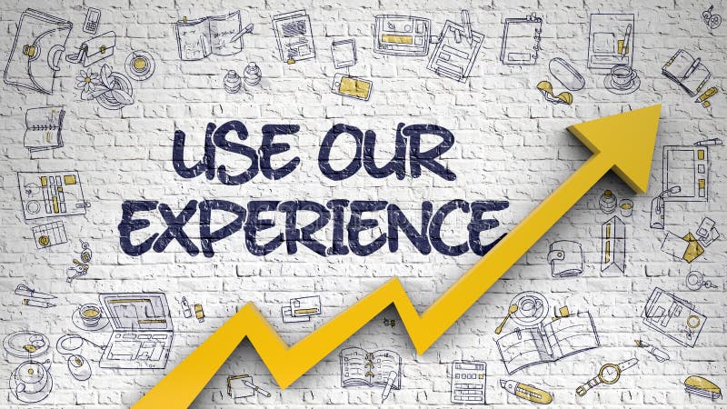 Use Our Experience Drawn on White Wall. 3d. vector illustration