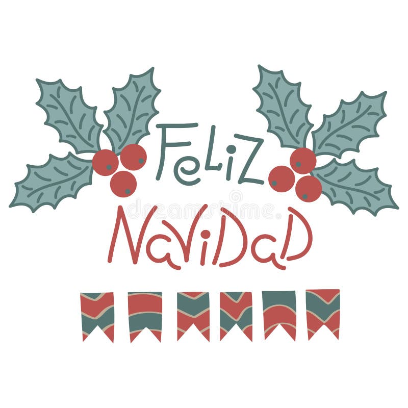 Uttryck för glad jul i spanjor Utdragen bokstäver för hand, röda bär för jul med sidor och girlander av flaggor royaltyfri illustrationer Uttryck för glad jul i spanjor Utdragen bokstäver för hand, röda bär för jul med sidor och girlander av flaggor royaltyfri illustrationer