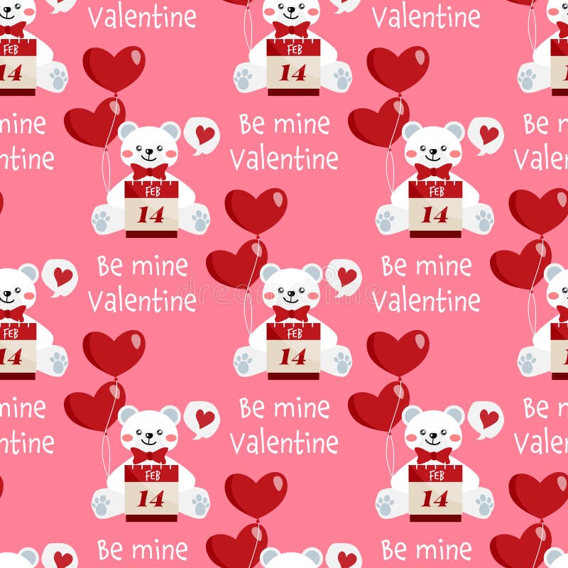 Valentine`s Day seamless pattern of cute polar bear with calendar February 14, heart shape balloons and Be mine Valentine.