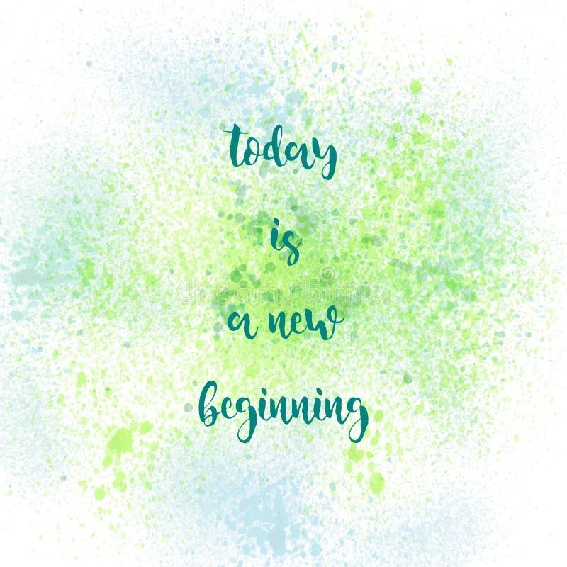 Vandaag is een nieuw begin op groene en blauwe nevelverf backgroun stock illustratie Vandaag is een nieuw begin op groene en blauwe nevelverf backgroun stock illustratie