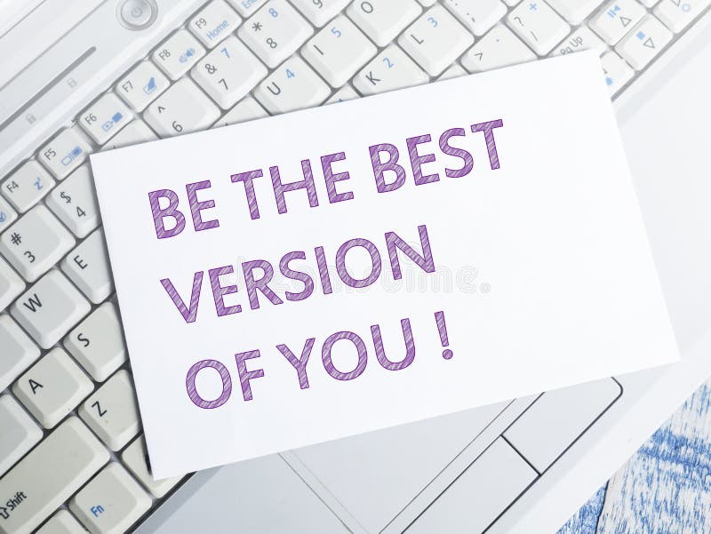 Var den bästa versionen av dig, Motivational inspirerande citationstecken arkivfoton Var den bästa versionen av dig, Motivational inspirerande citationstecken arkivfoton