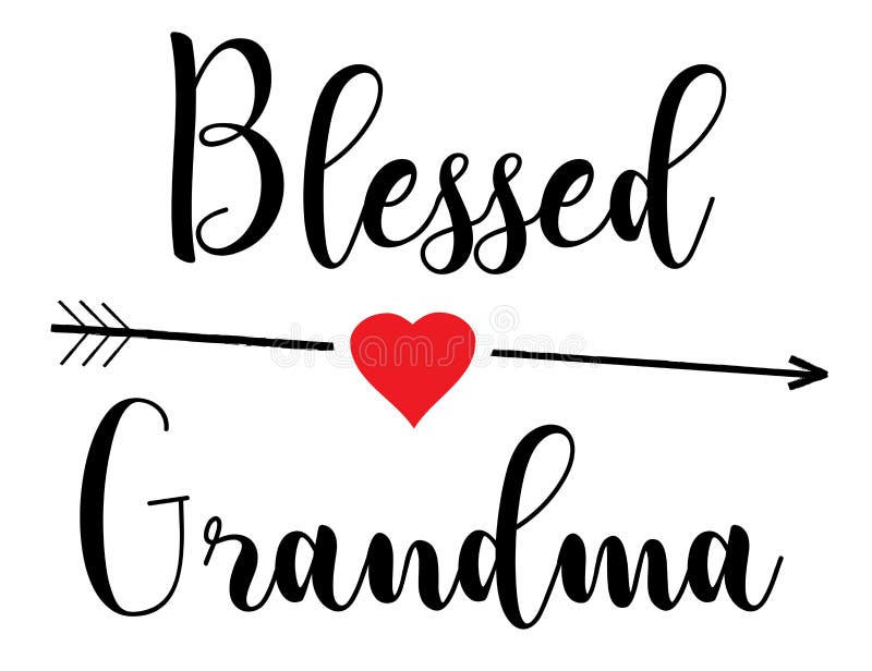 Vector illustration of a blessed grandma text, an arrow, red heart. Vector illustration of a blessed grandma text, an arrow, red heart.