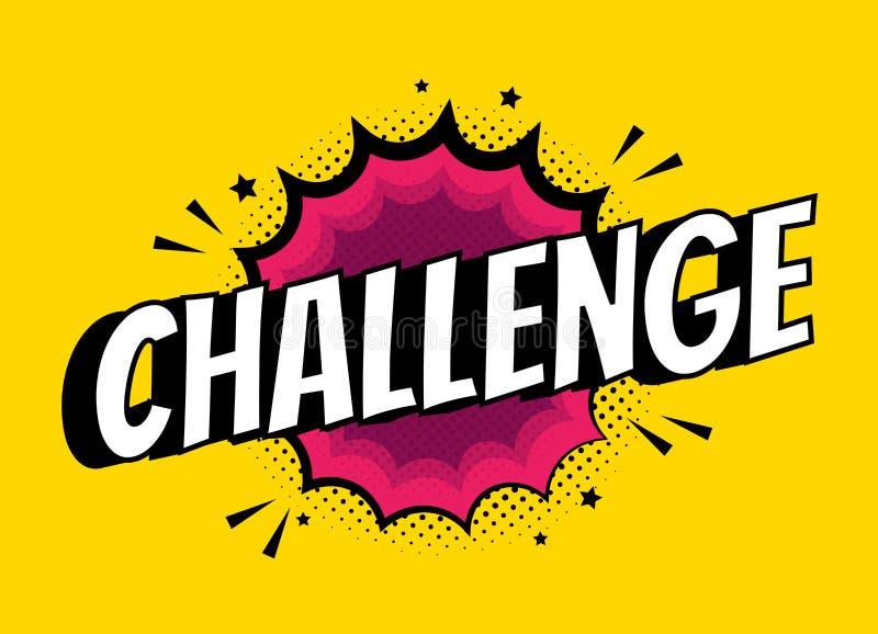 Vector Challenge Sign. Pop Art Comic Speech Bubble with Expression Text ...