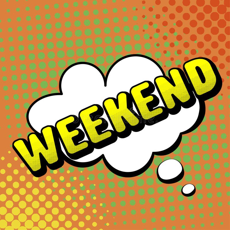 Vector el ejemplo en un estilo retro del arte pop WEEKEND el texto en una burbuja del pensamiento en un fondo coloreado punto libre illustration Vector el ejemplo en un estilo retro del arte pop WEEKEND el texto en una burbuja del pensamiento en un fondo coloreado punto libre illustration