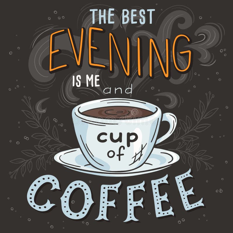 Vector Hand Drawn Inspiration Lettering Quote - Best Evening is Me and