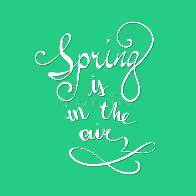 Vector Hand Lettered Typography Poster Spring is in the Air. Stock
