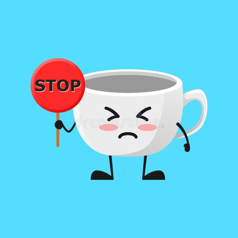 Vector illustration of Cute Coffee Cup mascot or character holding sign says stop. Cute Coffee Cup Concept White Isolated. Flat