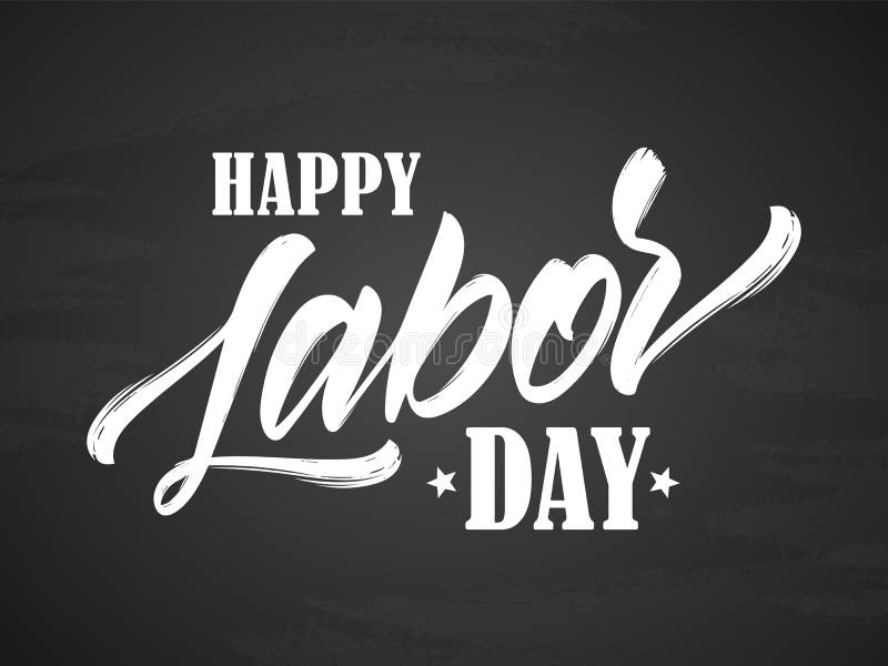 Vector Illustration Hand Type Lettering Composition Of Happy Labor Day On Chalkboard Background