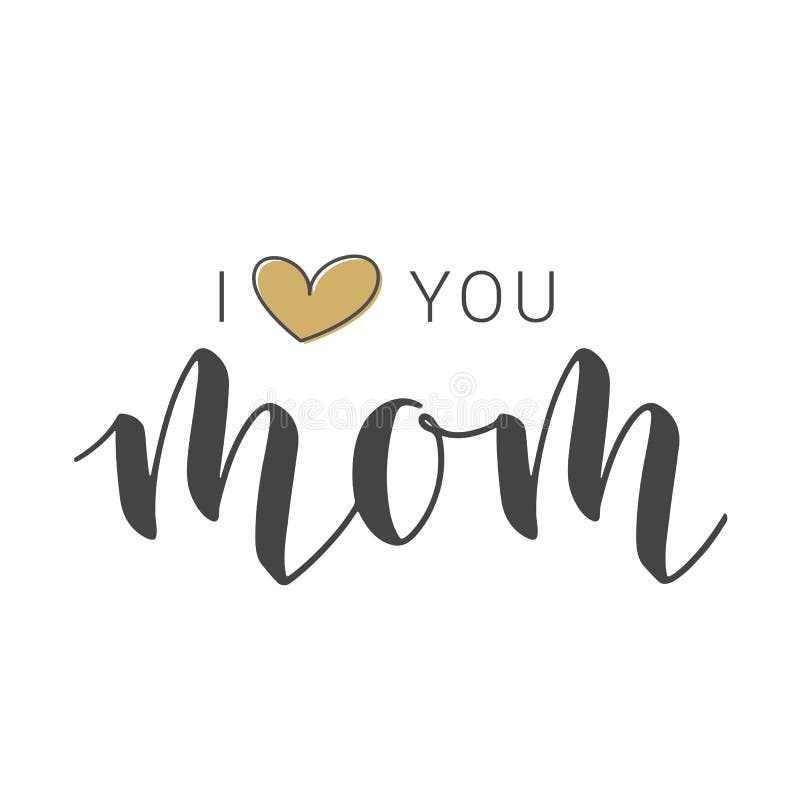 Handwritten Lettering Of I Love You Mom Vector Illustration Stock