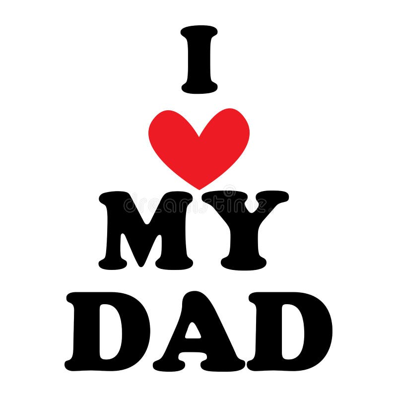 Vector Illustration with the Inscription I Love My Dad Stock Vector ...