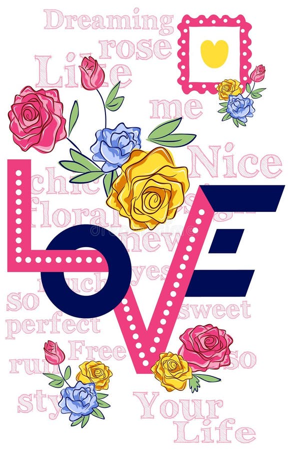 Vector illustration roses and quotes for t-shirts, posters, card and other uses. love